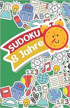 Sudoku 8 Jahre: 300 Sudoku für schlaue Kinder ab 8 Jahre ...