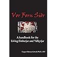 Vor Forn Sidr: (Our Ancient Religion)