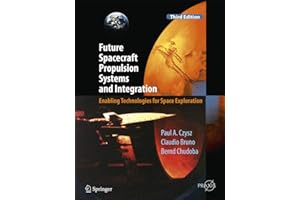 Future Spacecraft Propulsion Systems and Integration: Enabling Technologies for Space Exploration (Springer Praxis Books)