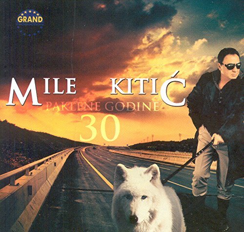 Mile Kitic - Mile Kitic Â€žâ€“ Paklene Godine - Zortam Music