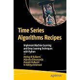 Time Series Algorithms Recipes: Implement Machine Learning and Deep Learning Techniques with Python