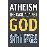 Atheism: The Case Against God (The Skeptic's Bookshelf)