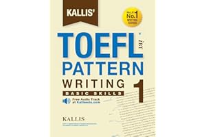 KALLIS' iBT TOEFL Pattern Writing 1: Basic Skills