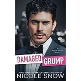 Damaged Grump: An Enemies to Lovers Romance (Bad Chicago Bosses)