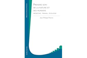 Prendre soin de la nature et des humains: ��é��𳦾��Ա�, travail, écologie (��é��𳦾��Ա� & sciences humaines t. 31) (French Edition)