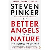 The Better Angels of Our Nature: Why Violence Has Declined
