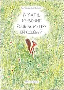 Amazon Com N Y A T Il Personne Pour Se Mettre En Colere Boutavant Marc Tellegen Toon Books