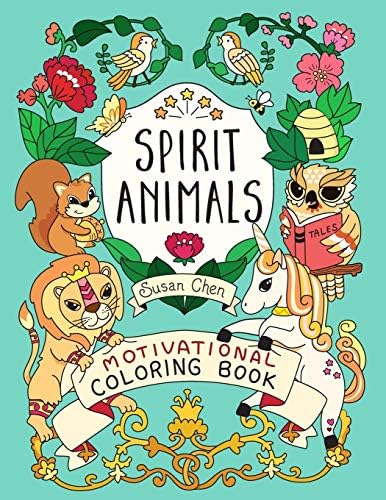 Download Spirit Animals Motivational Coloring Book With Drawings And Inspirational Messages For Growth Mindset And Self Confidence By Chen Susan Amazon Ae