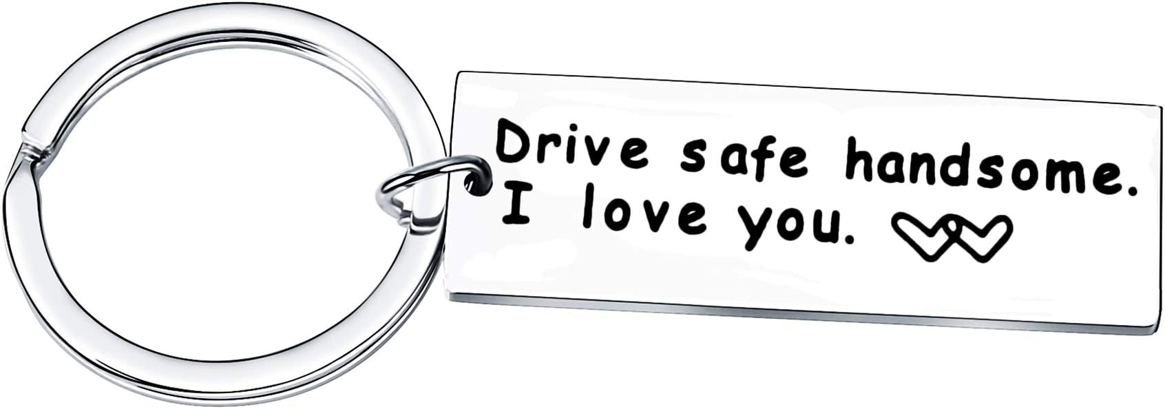 Drive Safe Keychain I Need You Here with Me Handsome Husband Boyfriend Gift Trucker New Driver Gift (Drive Safe Handsome)