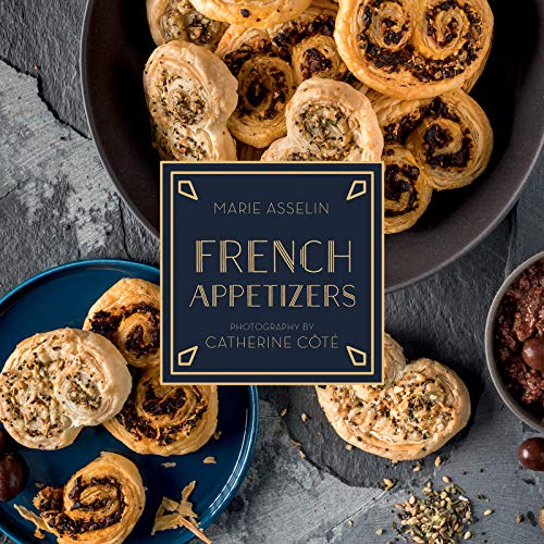 French Appetizers by Marie Asselin