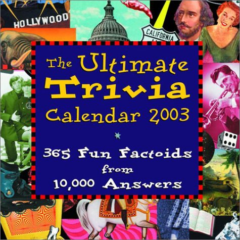 Ultimate Trivia Calendar: Based on 10,000 Answers: The Ultimate Trivia Encyclopedia by 