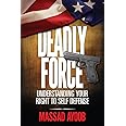 Deadly Force: Understanding Your Right to Self Defense