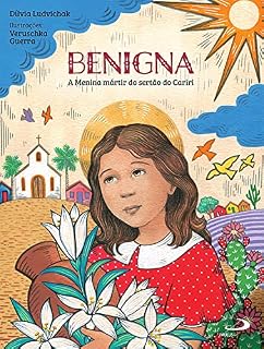 Livro Benigna: A Menina mártir do sertão do Cariri (Literatura Infantil)