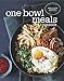 One Bowl Meals Cookbook
