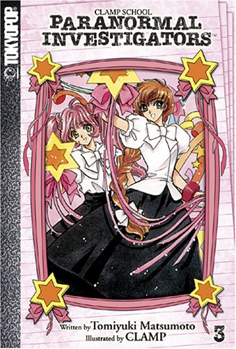 CLAMP School Paranormal Investigators Volume 3 (Clamp School Case Files; Paranormal Investigators) by Tomiyuki Matsumoto, Jamie S. Rich