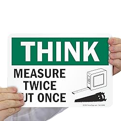 SmartSign "Think - Measure Twice, Cut Once" Label