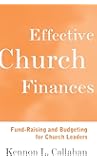 Effective Church Finances: Fund-Raising and Budgeting for Church Leaders