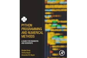 Python Programming and Numerical Methods: A Guide for Engineers and Scientists