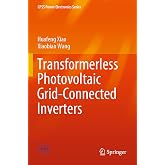 Transformerless Photovoltaic Grid-Connected Inverters (CPSS Power Electronics Series)