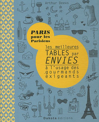 Les  meilleures tables par envies à l'usage des gourmands exigeants