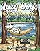 Lazy Dogs: An Adult Coloring Book with Fun, Simple, and Hilarious Dog Drawings (Perfect for Beginners and Dog Lovers) by
