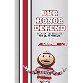 Our Honor Defend: The Greatest Stories of Ohio State Football