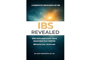 IBS Revealed: The Inflammation Your Diagnosis Has Been Hiding (Chronic Inflammation and your Diet Book 2)