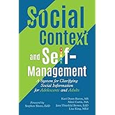 Social Context and Self-Management: A System for Clarifying Social Information for Adolescents and Adults (The Incredible 5-P