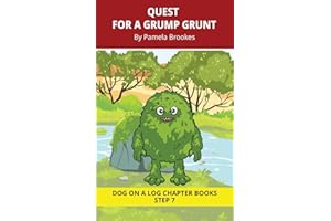 Quest For A Grump Grunt Chapter Book: Decodable Chapter Book Series for Students Learning to Read. For Developing Readers and