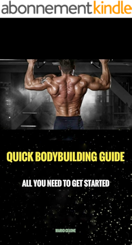 Download Quick Bodybuilding Guide: all you need to get started with the bodybuilding (English Edition) PDF
