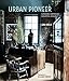 Urban Pioneer: Interiors inspired by industrial design