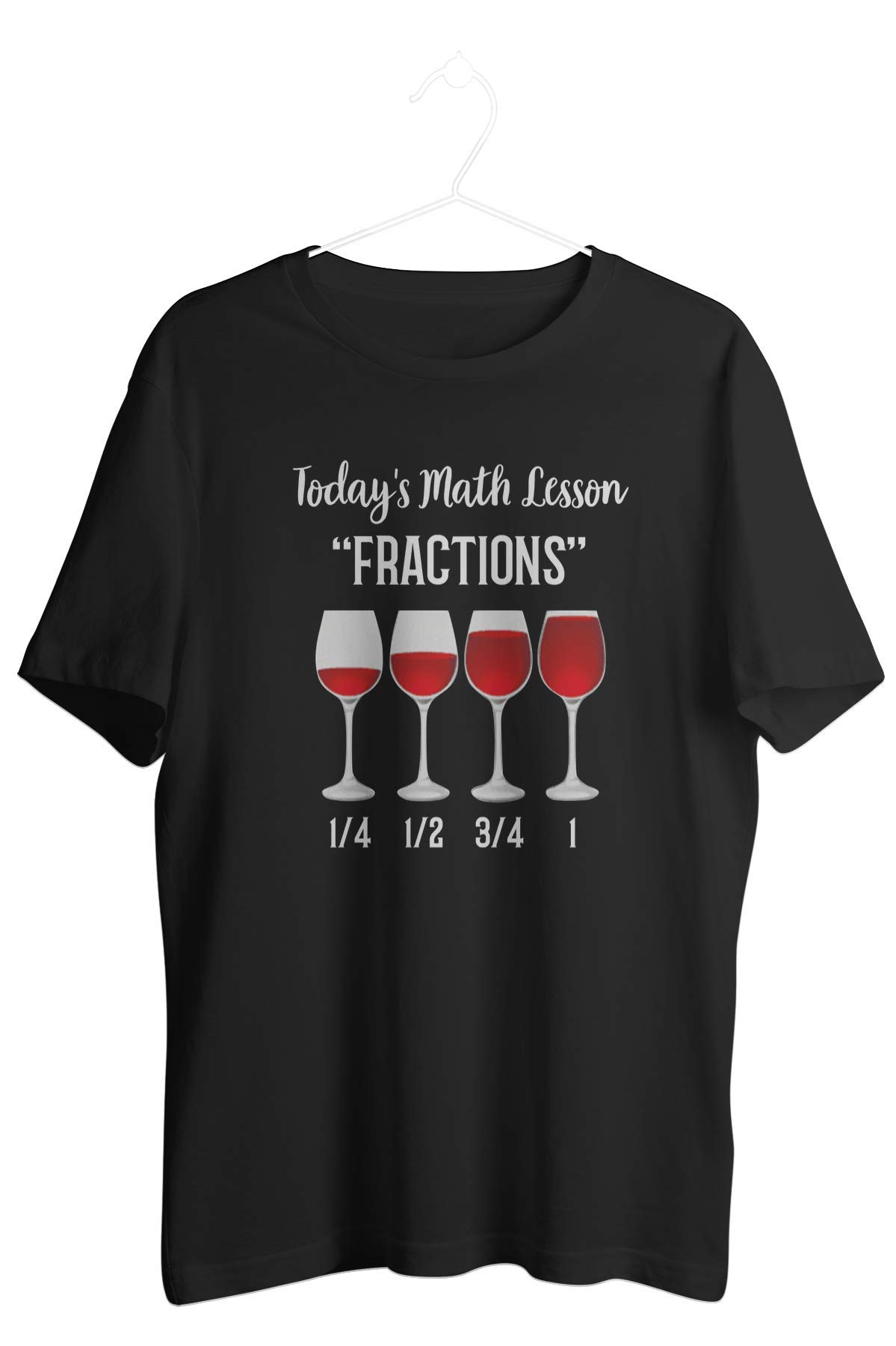 Today's Math Lesson Fractions Crew Neck Short Sleeve Graphics For Wine Lover T Shirt