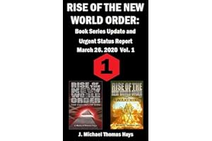 Rise of the New World Order: Book Series Update and Urgent Status Report: Vol. 1 (Rise of the New World Order Status Report)