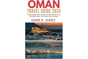 OMAN TRAVEL GUIDE 2024