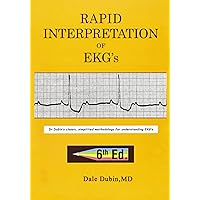 Rapid Interpretation of EKG&#39;s: An Interactive Course Dubin，Dale Rapid Interpretation of EKG's - Second Edition: Dale Dubin