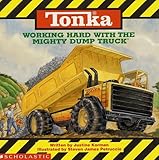 Tonka: Working Hard With The Mighty Dump Truck