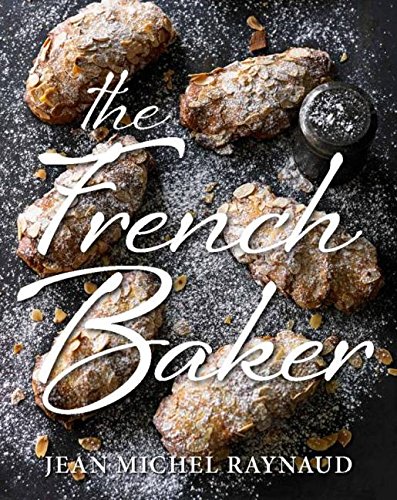 The French Baker by Jean Michel Raynaud (Hardcover)