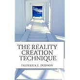 The Reality Creation Technique
