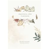 Prayerful and Purposed: 365 Day Christian Devotional Bible Journal, Beige Aesthetic, Scriptures Organized to Read the Bible in One Year, Blank Lined ... Journaling, and Daily Reflection for Women