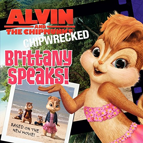 Alvin and the Chipmunks: Chipwrecked - Brittany Speaks!