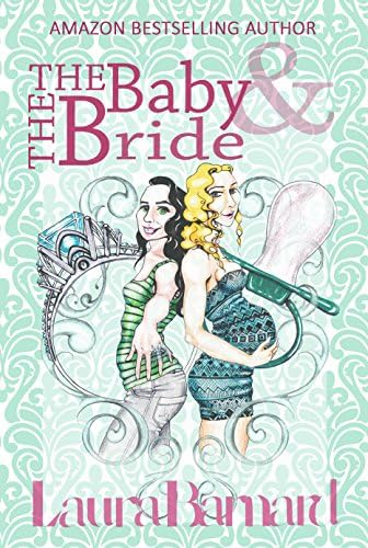 The Baby & the Bride: A Laugh Out Loud Romantic Comedy Perfect for Chick Lit Fans (The Debt & the Doormat Book 2)