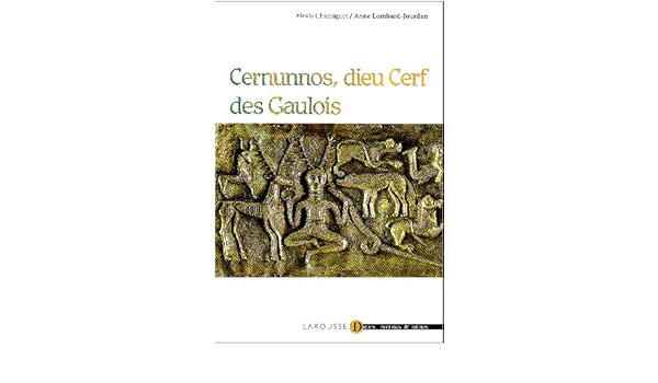 Cernunnos Dieu Cerf Des Gaulois Dieux Mythes Et Heros Charniguet Alexis Lombard Jourdan Anne 9782035846204 Amazon Com Books