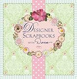 Designer Scrapbooks with Dena by 