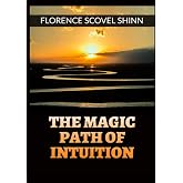The Magic Path of Intuition