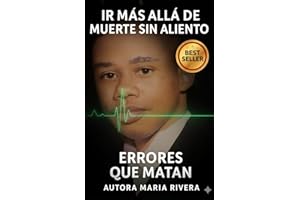 IR MAS ALLA DE MUERTE SIN ALIENTO: " Errores Que Matan " (Spanish Edition)