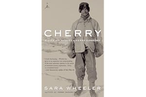 Cherry: A Life of Apsley Cherry-Garrard
