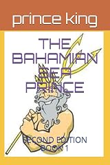 THE BAHAMIAN SEA PRINCE: SECOND EDITION BOOK 1 (THE SEA KING SERIES) Paperback