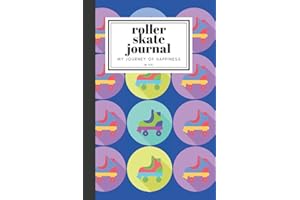 Roller Skate Journal: My Journey of Happiness by YOU, write your cherish memories, track your progress, and make friends with this journal, made by ... Cute Blue and Retro Roller Skate Journal