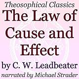 The Law of Cause and Effect: Theosophical Classics by 