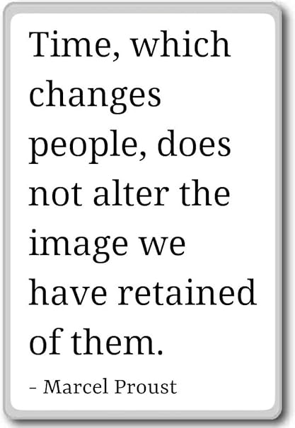 Le Temps Qui Change Les Gens Ne Change Pas Th Marcel Proust Cite Aimant De Refrigerateur Acrylique Blanc Amazon Fr Cuisine Maison